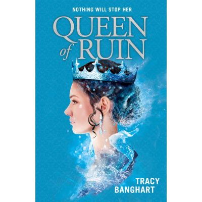 Queen of Ruin (Grace and Fury #2) - Tracy Banghart