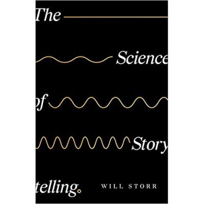 The Science of Storytelling - Will Storr