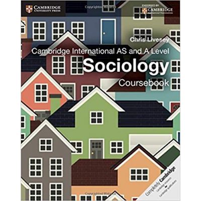 Cambridge International AS and A Level Sociology Coursebook - Chris Livesey