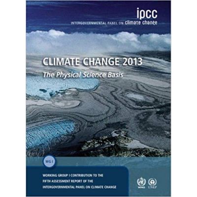 Climate Change 2013 – The Physical Science Basis: Working Group I Contribution to the Fifth Assessment Report of the Intergovernmental Panel on Climate Change