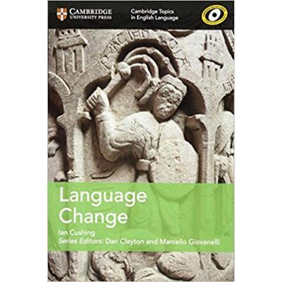 Language Change - Ian Cushing Dan Clayton, Marcello Giovanelli