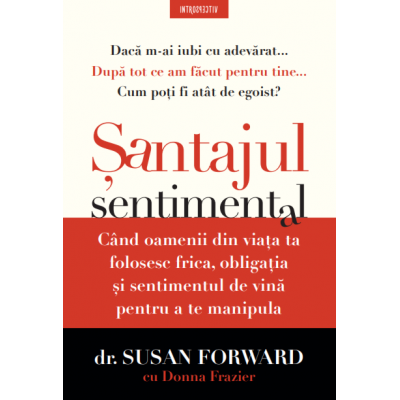 Santajul sentimental - Susan Forward, Donna Frazier
