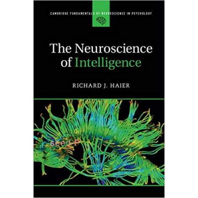 The Neuroscience of Intelligence - Richard J. Haier