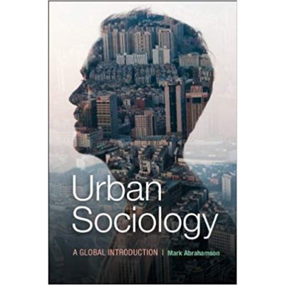 Urban Sociology: A Global Introduction - Mark Abrahamson