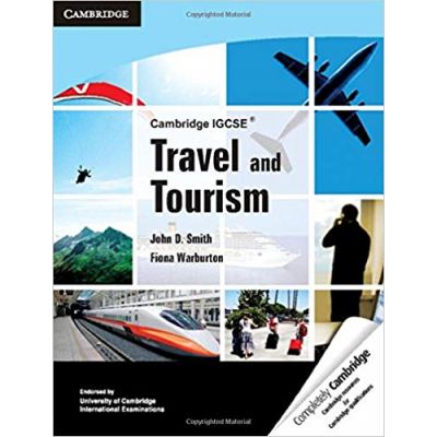 Cambridge IGCSE Travel and Tourism - John D. Smith, Fiona Warburton