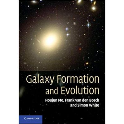Galaxy Formation and Evolution - Houjun Mo, Frank van den Bosch, Simon White