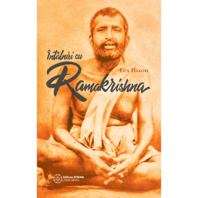 Intalniri cu Ramakrishna - Lex Hixon