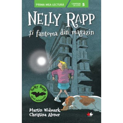 Nelly Rapp si fantoma din magazin. Campion la citit, nivelul 5 - Martin Widmark, Christina Alvner