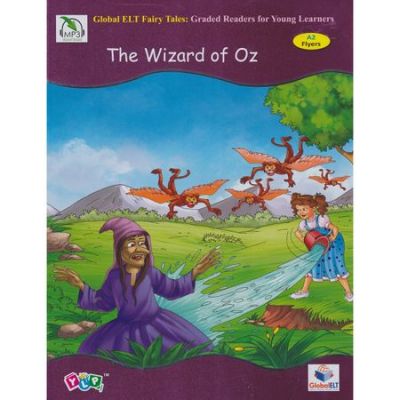 The Wizard of Oz Level A2 Flyers. Retold