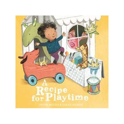 A Recipe for Playtime - Peter Bently