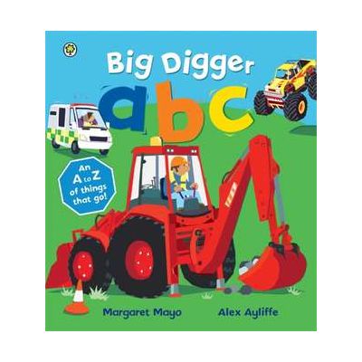 Awesome Engines: Big Digger ABC - Margaret Mayo