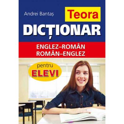 Dictionar englez-roman, roman-englez pentru elevi- coperta cartonata - Andrei Bantas