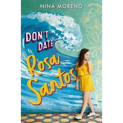 Don't Date Rosa Santos - Nina Moreno