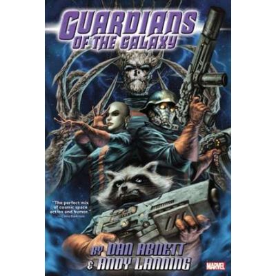 Guardians Of The Galaxy By Abnett & Lanning Omnibus - Dan Abnett, Andy Lanning