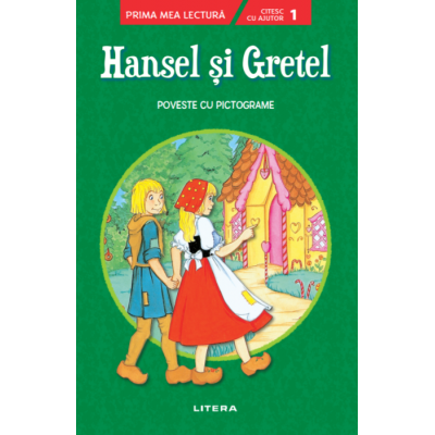Hansel si Gretel. Poveste cu pictograme. Citesc cu ajutor, nivelul 1