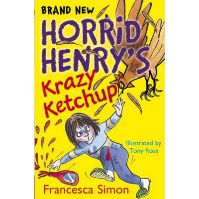 Horrid Henry's Krazy Ketchup - Francesca Simon