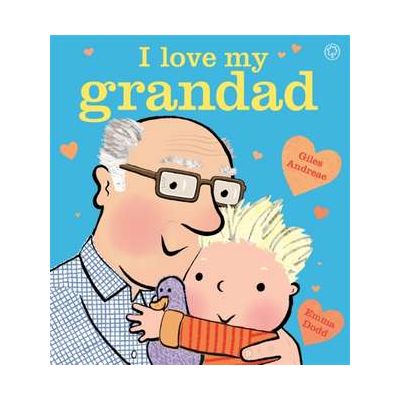 I Love My Grandad - Giles Andreae