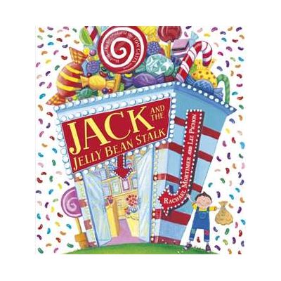 Jack and the Jelly Bean Stalk - Rachael Mortimer