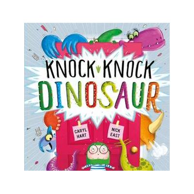 Knock Knock Dinosaur - Caryl Hart