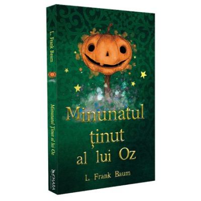 Minunatul Tinut al lui Oz - L. Frank Baum