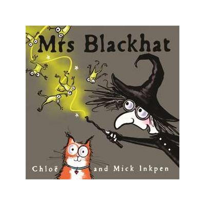 Mrs Blackhat - Mick Inkpen, Chloe Inkpen