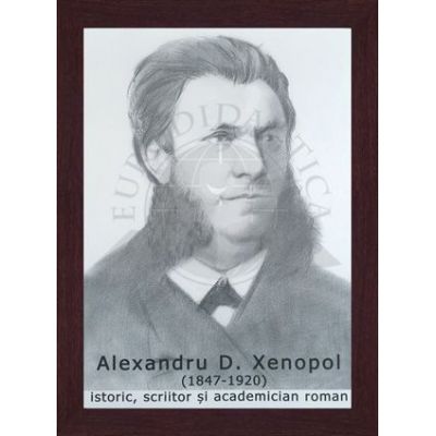 Portret - Alexandru Xenopol, istoric, scriitor si academician roman (PT-AX)