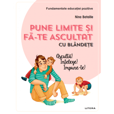 Pune limite si fa-te ascultat cu blandete - Nina Bataille
