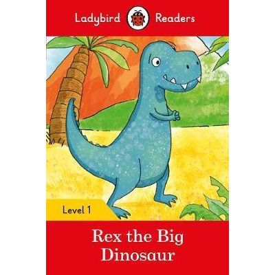 Rex the Big Dinosaur. Ladybird Readers Level 1