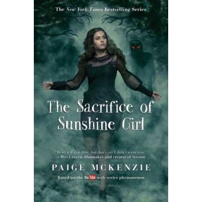 The Sacrifice of Sunshine Girl - Paige McKenzie, Nancy Ohlin