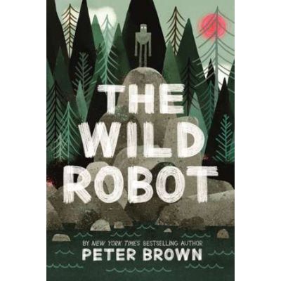 The Wild Robot - Peter Brown