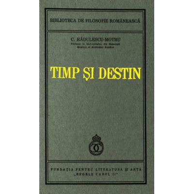 Timp si destin - Constantin Radulescu-Motru