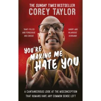 You're Making Me Hate You - Corey Taylor