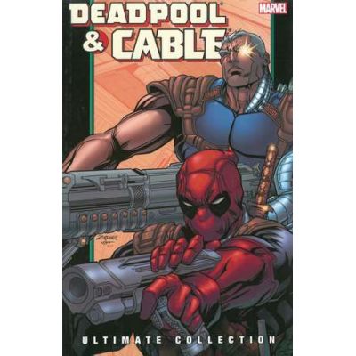 Deadpool & Cable Ultimate Collection - Book 2 - Fabian Nicieza