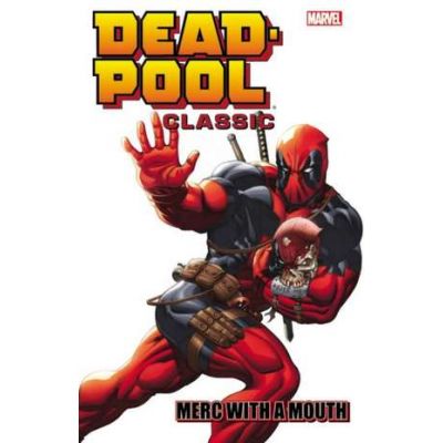 Deadpool Classic Volume 11: Merc With A Mouth - Victor Gischler, Mary Choi