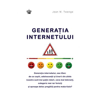Generatia internetului. iGen - Jean M. Twenge
