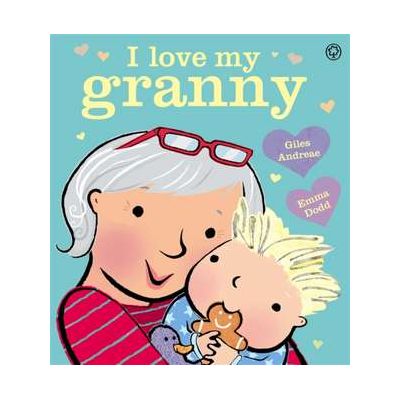 I Love My Granny Board Book - Giles Andreae