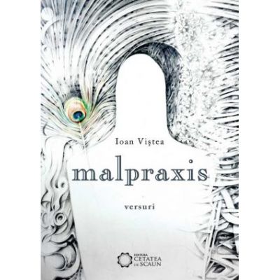 Malpraxis - Ioan Vistea