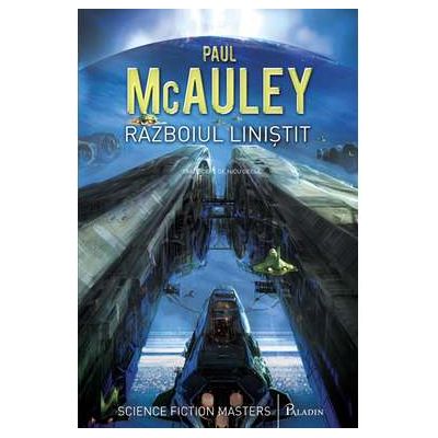 Razboiul Linistit - Paul McAuley