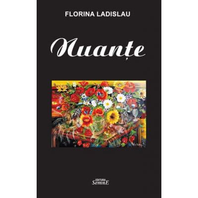 Nuante - Florina Ladislau