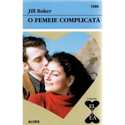 O femeie complicata - Jill Baker