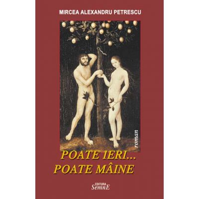 Poate ieri... Poate maine - Mircea Alexandru Petrescu