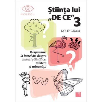 Stiinta lui DE CE 3 - Jay Ingram