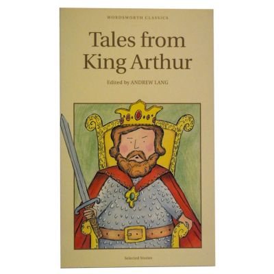 Tales From King Arthur - Andrew Lang