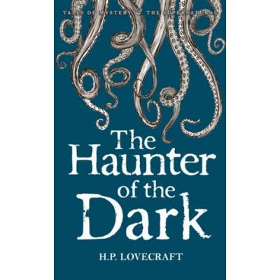 The Haunter of the Dark - Howard Phillips Lovecraft