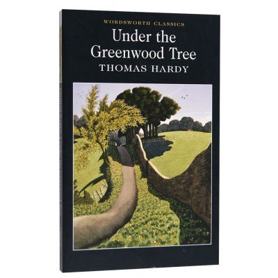 Under The Greenwood Tree - Thomas Hardy