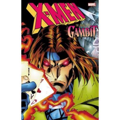 X-men: The Trial Of Gambit - Scott Lobdell, Steve Seagle