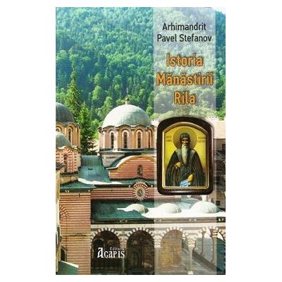 Istoria Manastirii Rila - Pavel Stefanov