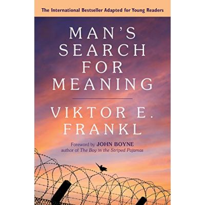 Man's Search for Meaning. A Young Adult Edition - Viktor E. Frankl