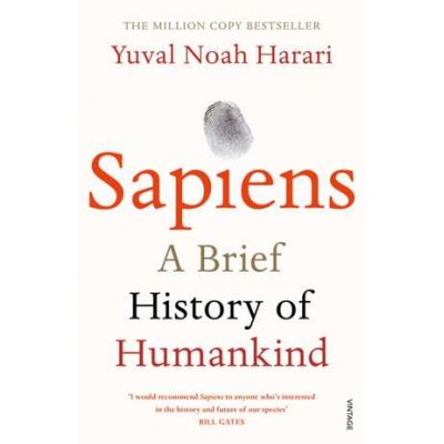 Sapiens. A Brief History of Human Kind - Yuval Noah Harari