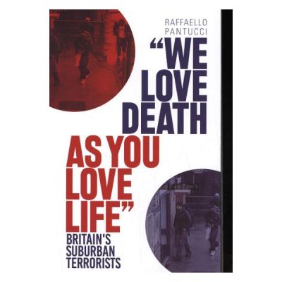 We Love Death as You Love Life - Raffaello Pantucci